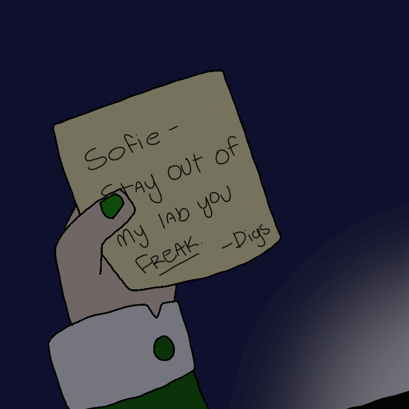 The sticky note reads 'sofie- stay out of my lab, you freak. -digs'.